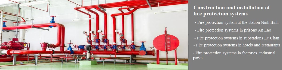 Construction and installation of fire protection systems